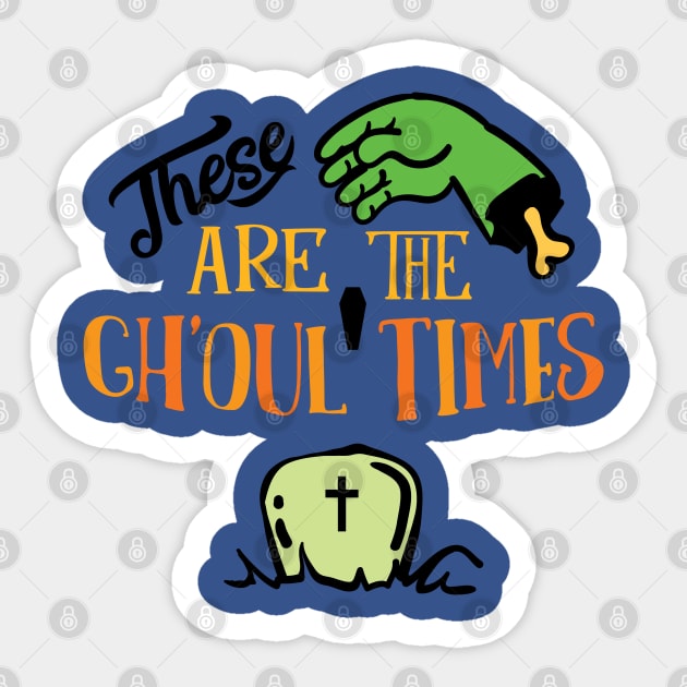 Halloween These are the ghoul times Sticker by holidaystore